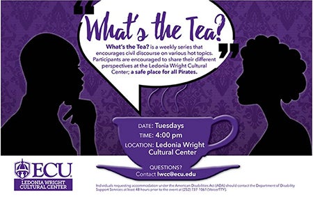 What's the Tea? Tuesdays at 4:00 p.m. at Ledonia Wright Cultural Center